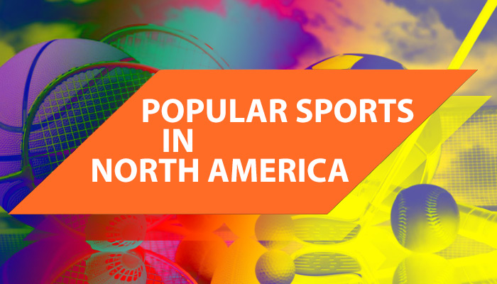 Popular Sports in North America